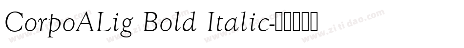 CorpoALig Bold Italic字体转换